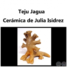 Teju jagua - Obra de Julia Isidrez
